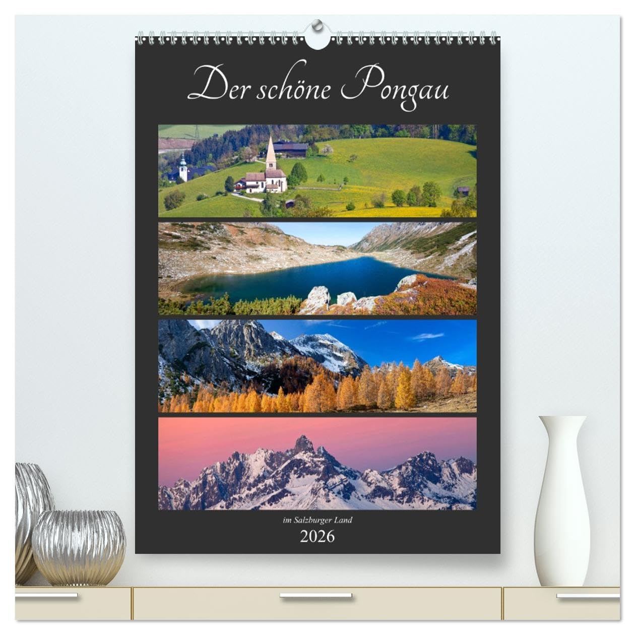 Der schöne Pongau (hochwertiger Premium Wandkalender 2026 DIN A2 hoch), Kunstdruck in Hochglanz: Impressionen vom Pongau in den 4 Jahreszeiten (CALVENDO Natur) Film, Art & Culture