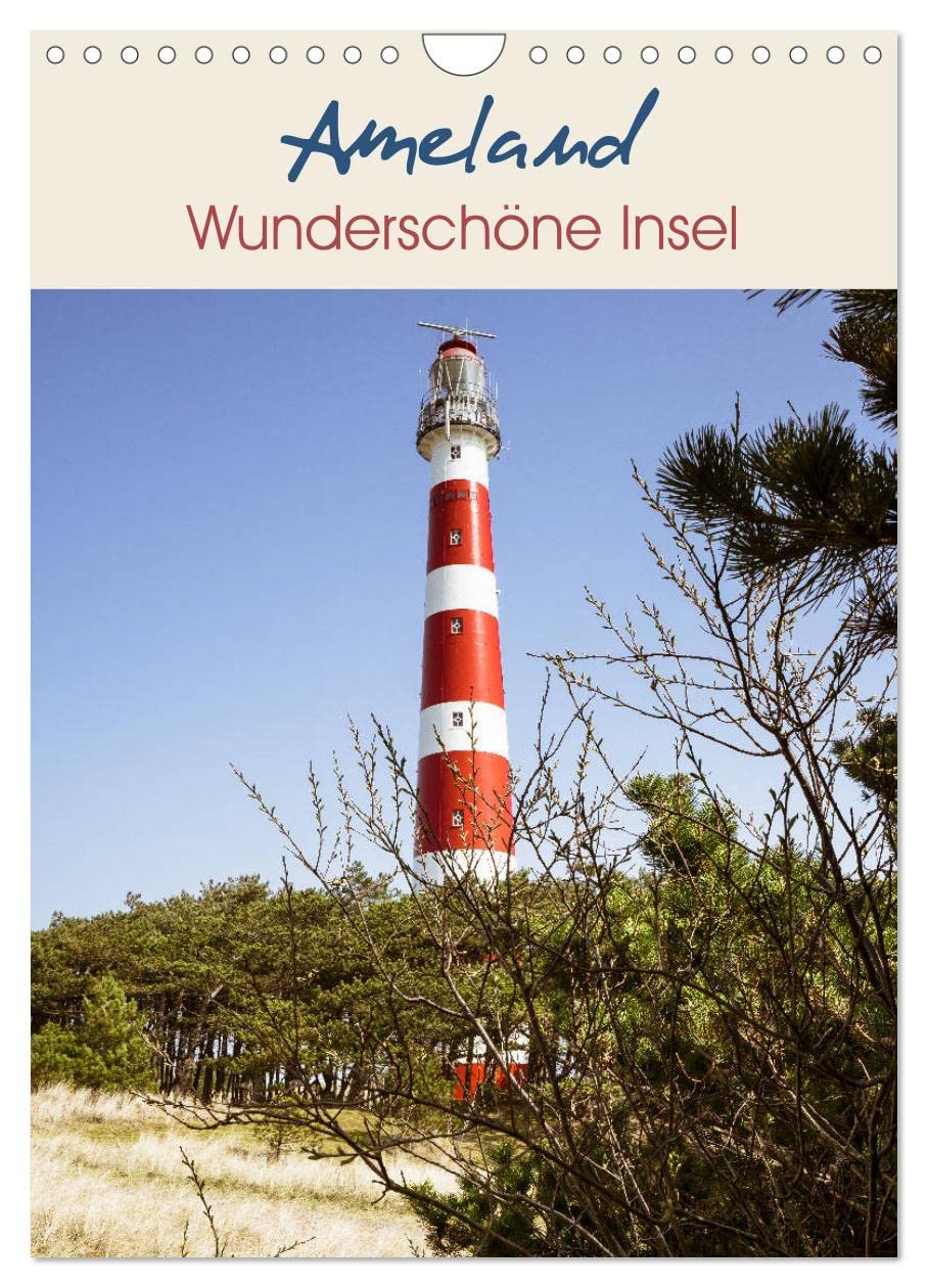 Ameland Wunderschöne Insel (Wandkalender 2026 DIN A4 hoch), CALVENDO Monatskalender: Ameland, eine naturbelassene westfriesische Insel in der Nordsee. (CALVENDO Natur) Natural Sciences