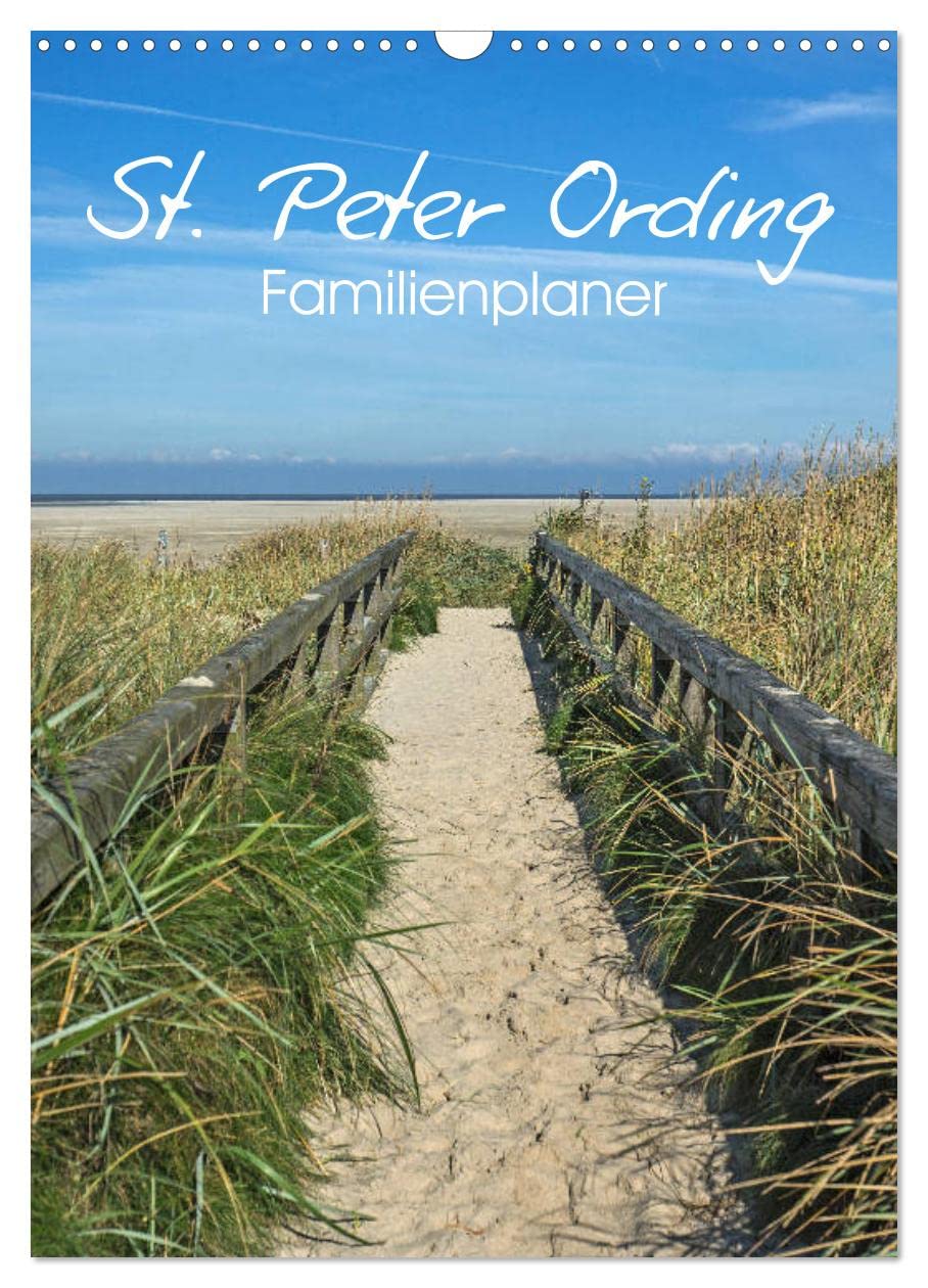 St. Peter Ording Familienplaner (Wandkalender 2026 DIN A3 hoch), CALVENDO Monatskalender: 12 zauberhafte Fotografien von St. Peter Ording begleiten Sie durchs Jahr. (CALVENDO Orte) Leisure, Home & Garden