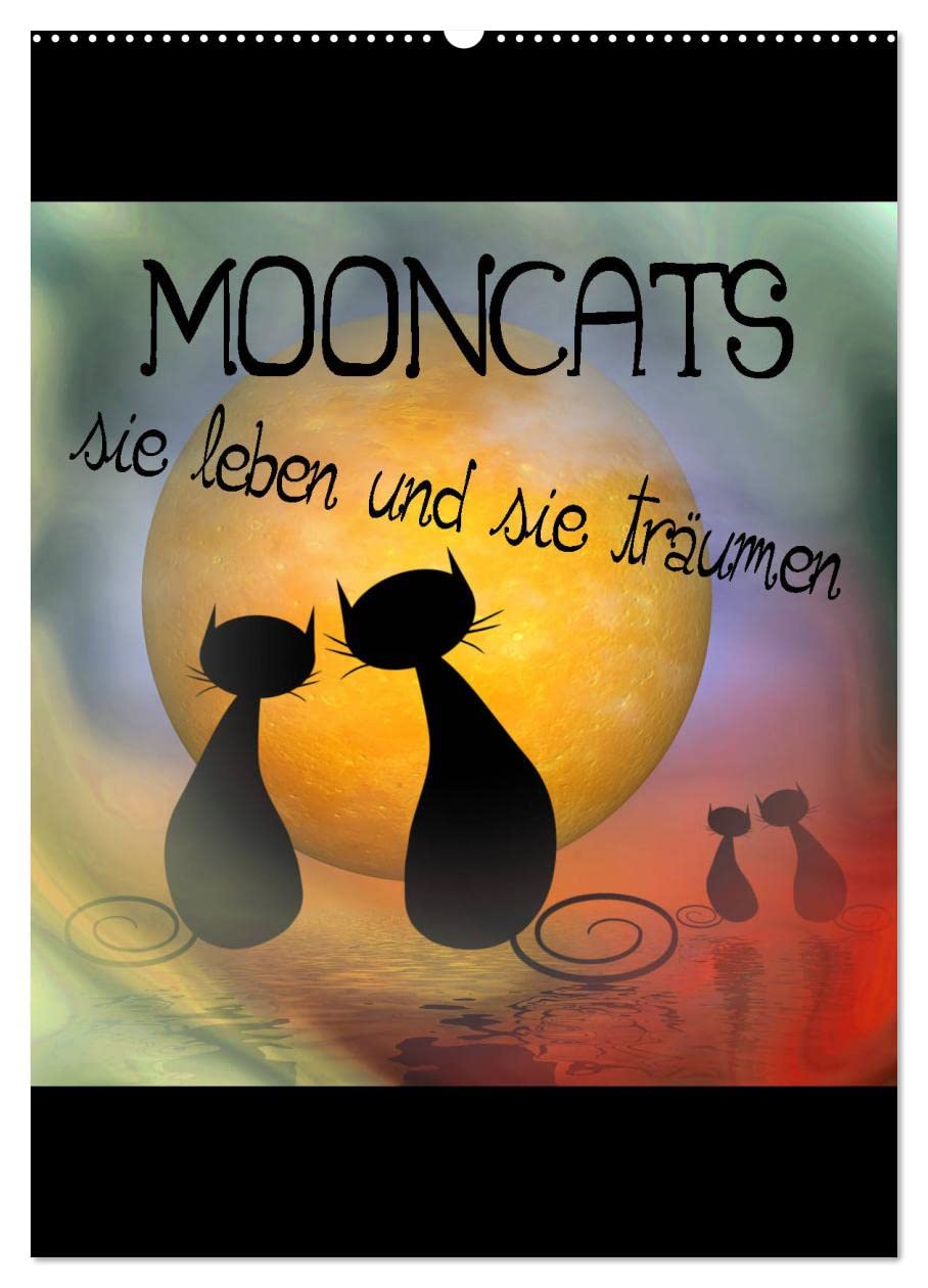 Mooncats - sie leben und sie träumen (Wandkalender 2026 DIN A2 hoch), CALVENDO Monatskalender: Begleiten Sie die sympathischen Mooncats durch das nächste Jahr (CALVENDO Spass) Film, Art & Culture