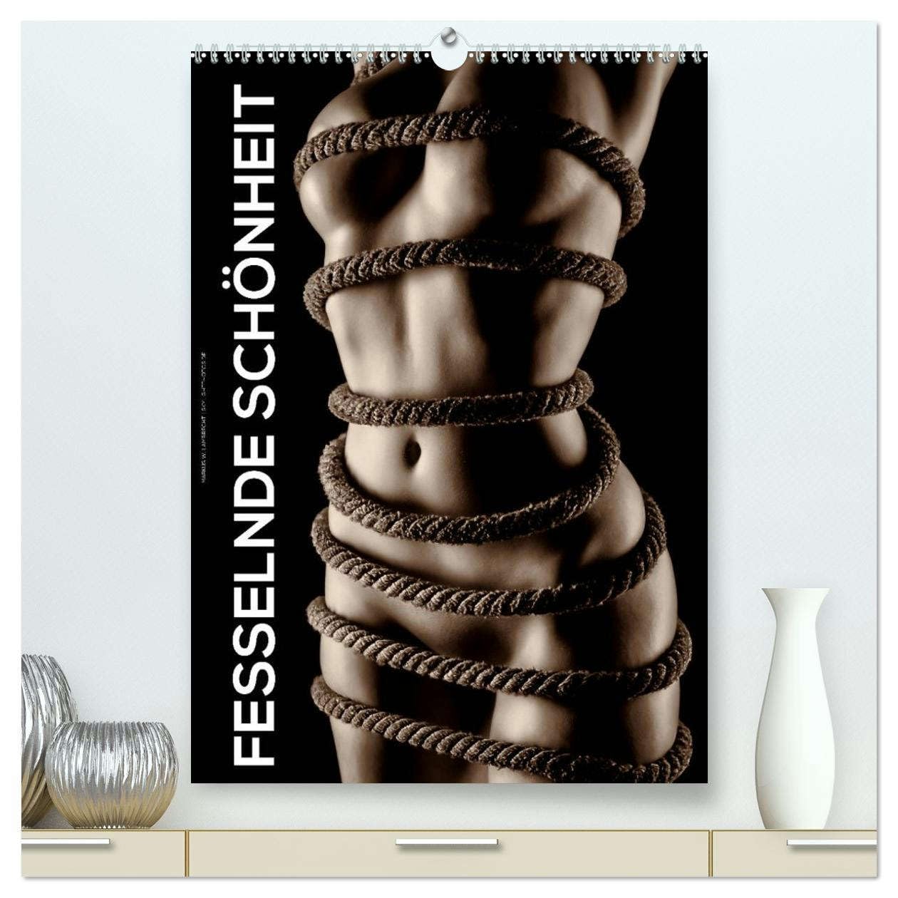 Fesselnde Schönheit (hochwertiger Premium Wandkalender 2026 DIN A2 hoch), Kunstdruck in Hochglanz: Ein fesselnder Aktkalender der besonderen Art. (CALVENDO Erotik) Calendars