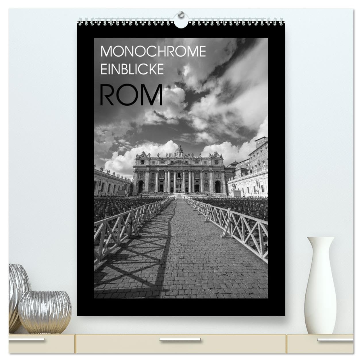 Monochrome Einblicke Rom (hochwertiger Premium Wandkalender 2026 DIN A2 hoch), Kunstdruck in Hochglanz: Eine fotografische Reise durch Rom in schwarz-weiß (CALVENDO Orte) Film, Art & Culture