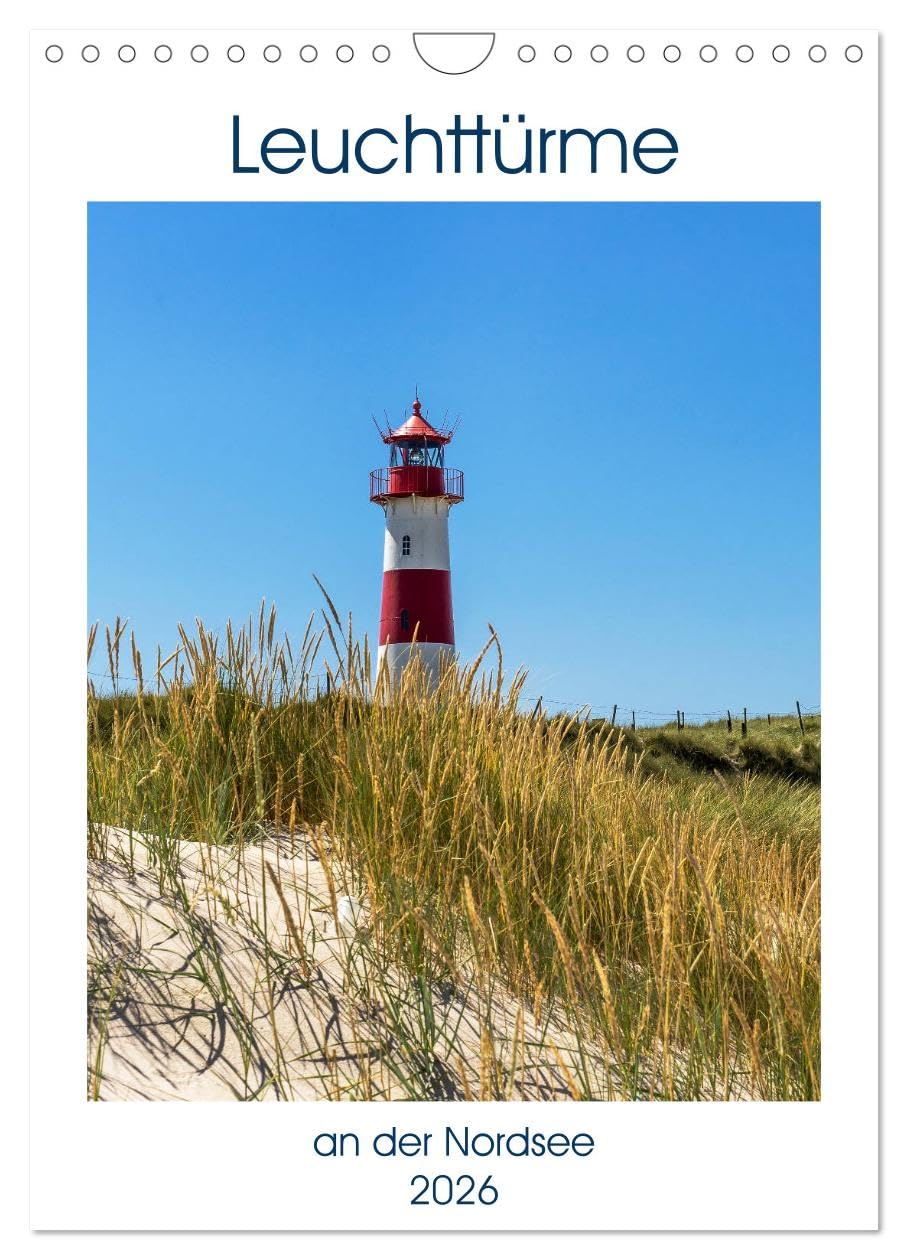 Leuchttürme an der Nordsee (Wandkalender 2026 DIN A4 hoch), CALVENDO Monatskalender: Die schönsten Leuchttürme entlang der Nordseeküste (CALVENDO Orte) Leisure, Home & Garden