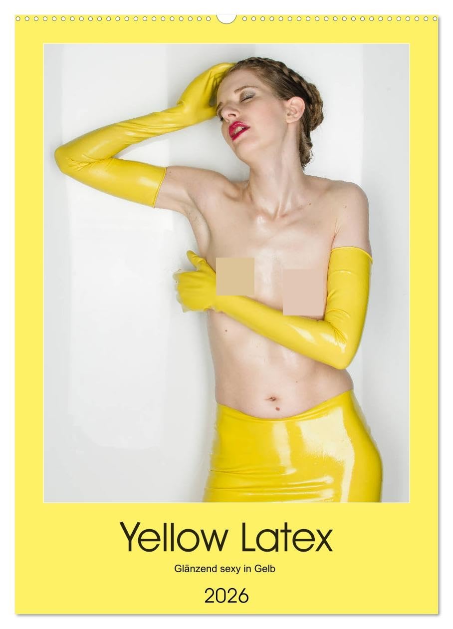 Yellow Latex (Wandkalender 2026 DIN A2 hoch), CALVENDO Monatskalender: Glänzend sexy in Gelb (CALVENDO Erotik) Calendars