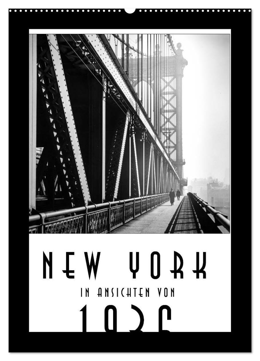 New York in Ansichten von 1936 (Wandkalender 2026 DIN A2 hoch), CALVENDO Monatskalender: Die berühmte Weltstadt vor 80 Jahren (CALVENDO Orte) Film, Art & Culture