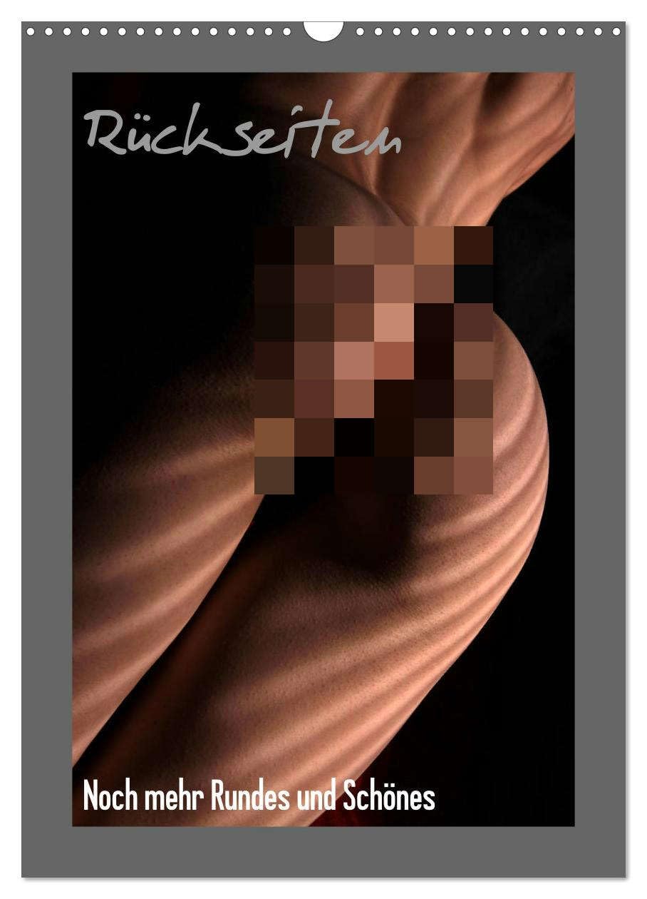 Rückseiten - Noch mehr Rundes und Schönes (Wandkalender 2026 DIN A3 hoch), CALVENDO Monatskalender: Die schönsten Rückseiten zeigen den vollendeten Musculus gluteus maximus (CALVENDO Erotik) Calendars