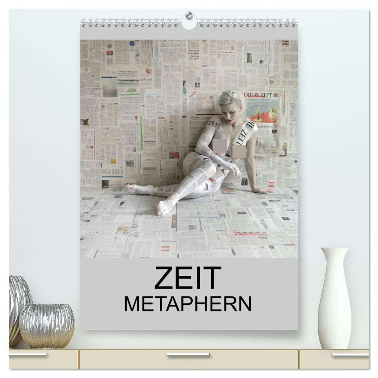 ZEIT METAPHERN (hochwertiger Premium Wandkalender 2026 DIN A2 hoch), Kunstdruck in Hochglanz: Ein philosophischer Kalender über die Zeit (CALVENDO Erotik) Calendars