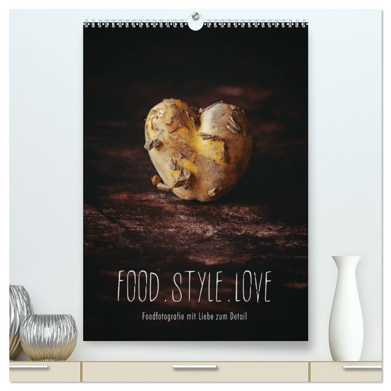 FOOD.STYLE.LOVE - Foodfotografie mit Liebe zum Detail (hochwertiger Premium Wandkalender 2026 DIN A2 hoch), Kunstdruck in Hochglanz: Köstliche Stillleben aus der Küche (CALVENDO Lifestyle) Film, Art & Culture
