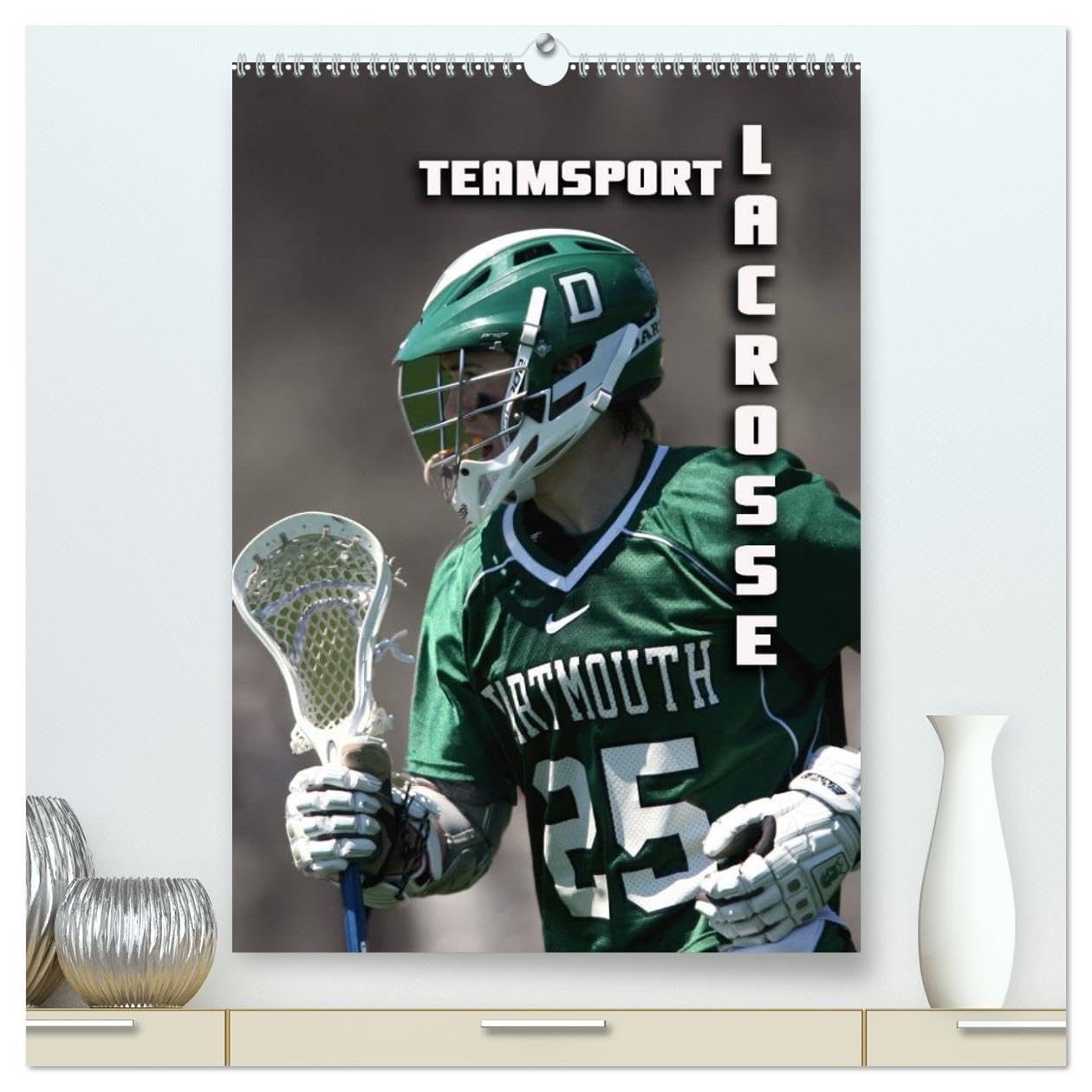 Teamsport - LACROSSE (hochwertiger Premium Wandkalender 2026 DIN A2 hoch), Kunstdruck in Hochglanz: Aufregende Spielszenen aus der Welt des Lacrosse (CALVENDO Sport) Film, Art & Culture