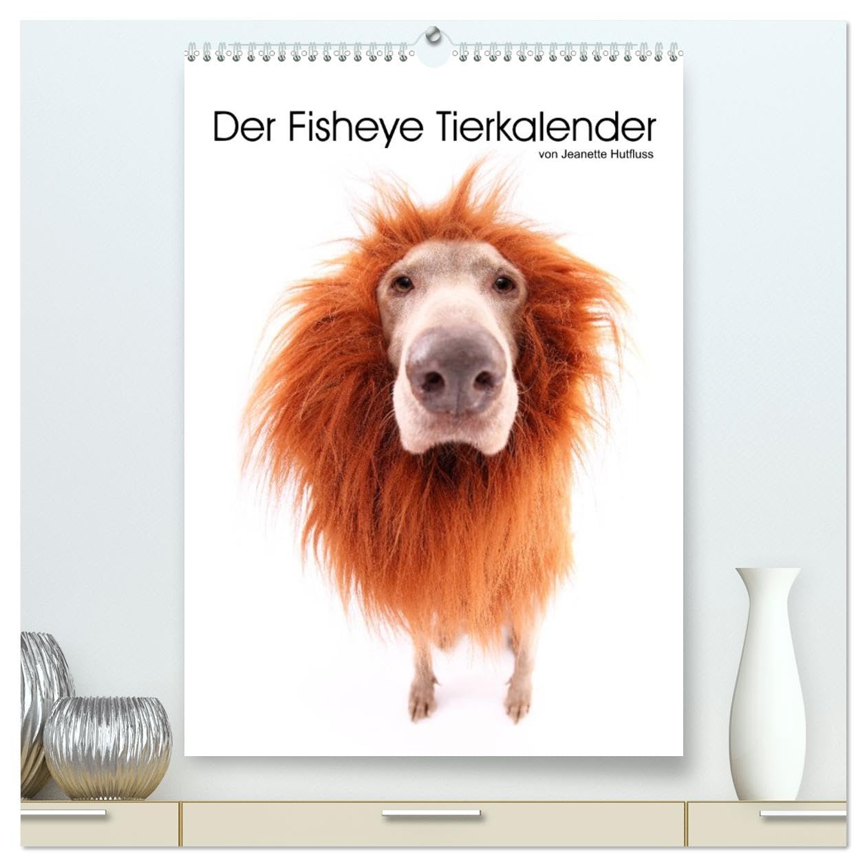 Der Fisheye Tiere Kalender (hochwertiger Premium Wandkalender 2026 DIN A2 hoch), Kunstdruck in Hochglanz: Tiere mit dem Fisheye Objektiv lustig in Szene gesetzt (CALVENDO Tiere) Pets
