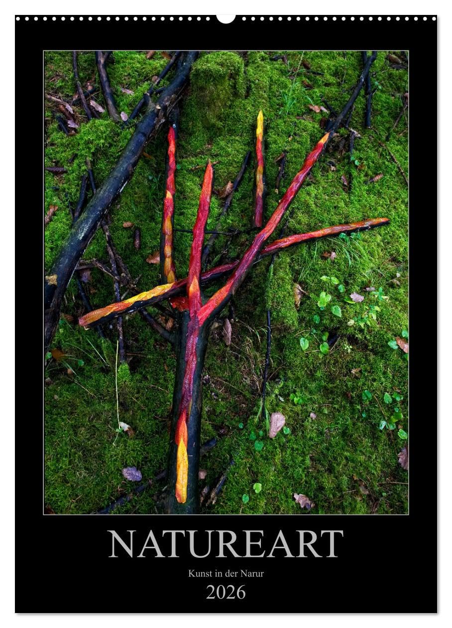 NATUREART - KUNST IN DER NATUR (Wandkalender 2026 DIN A2 hoch), CALVENDO Monatskalender: Kunst in und mit der Natur (CALVENDO Kunst) Film, Art & Culture