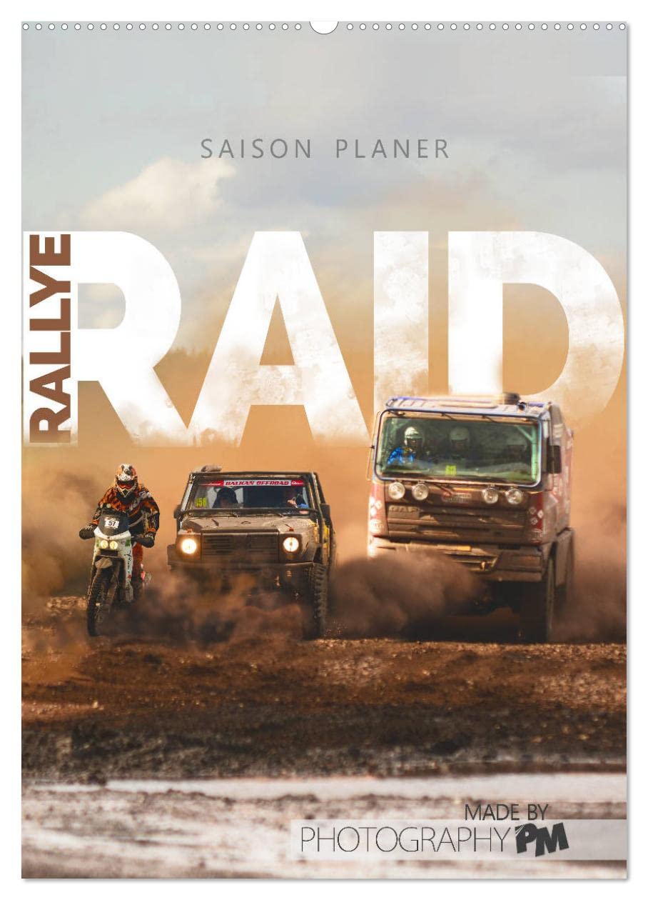 RALLYE RAID - Saison Planer (Wandkalender 2026 DIN A2 hoch), CALVENDO Monatskalender: Für Fahrer, Teams, Fans oder Familie - Ein Planer mit eindrucksvollen Aufnahmen (CALVENDO Sport) Leisure & Fun