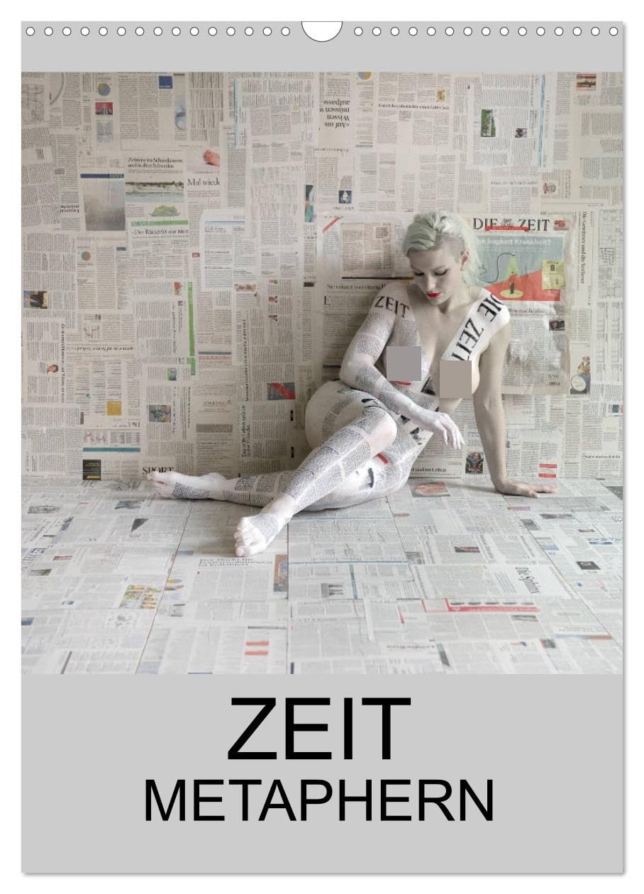ZEIT METAPHERN (Wandkalender 2026 DIN A3 hoch), CALVENDO Monatskalender: Ein philosophischer Kalender über die Zeit (CALVENDO Erotik) Calendars