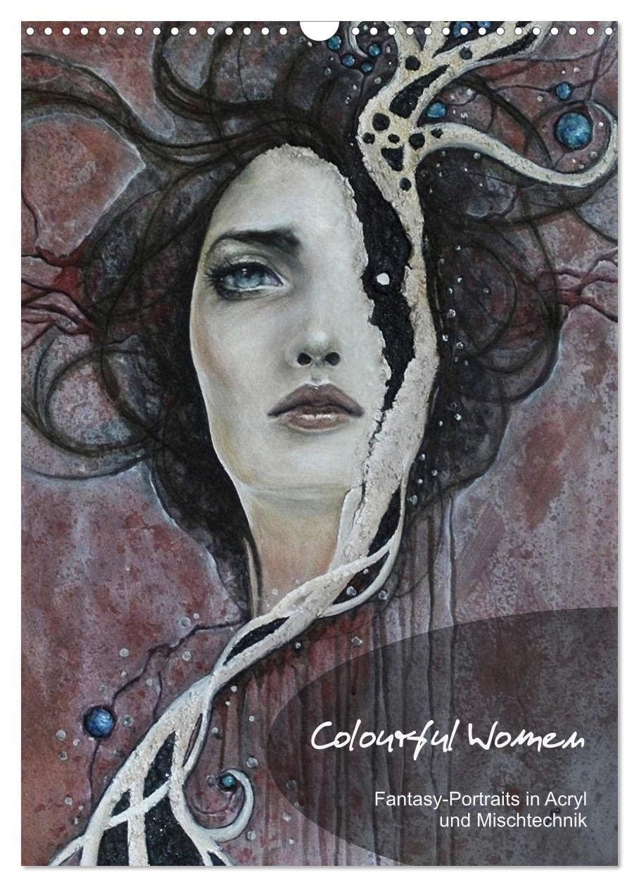 Colourful Women - Fantasy-Frauenportraits in Acryl und Mischtechnik (Wandkalender 2026 DIN A3 hoch), CALVENDO Monatskalender: Figurative Malerei mit surrealistischen Elementen (CALVENDO Kunst) Film, Art & Culture