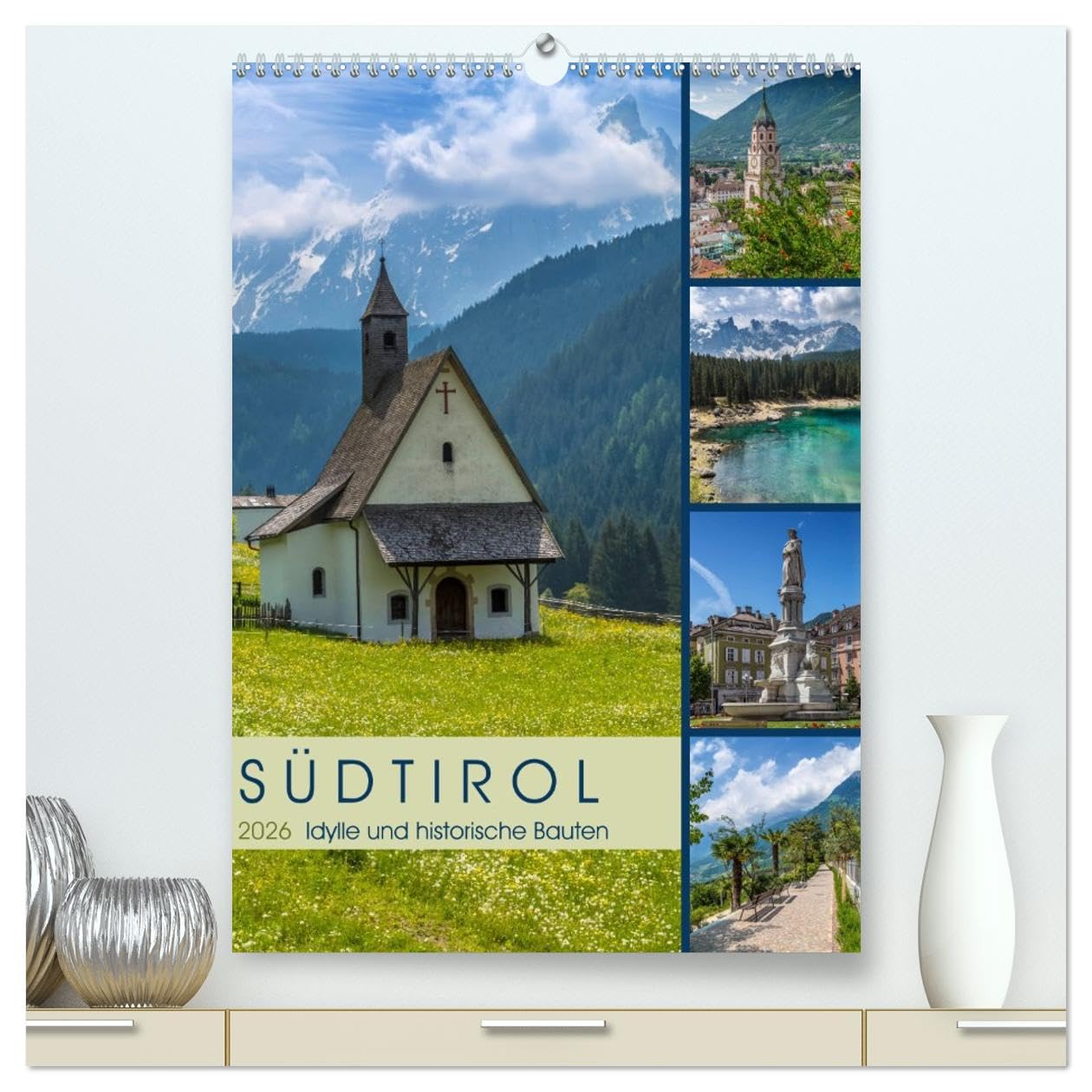 SÜDTIROL Idylle und historische Bauten (hochwertiger Premium Wandkalender 2026 DIN A2 hoch), Kunstdruck in Hochglanz: Impressionen von Meran bis zum Karersee (CALVENDO Orte) Film, Art & Culture