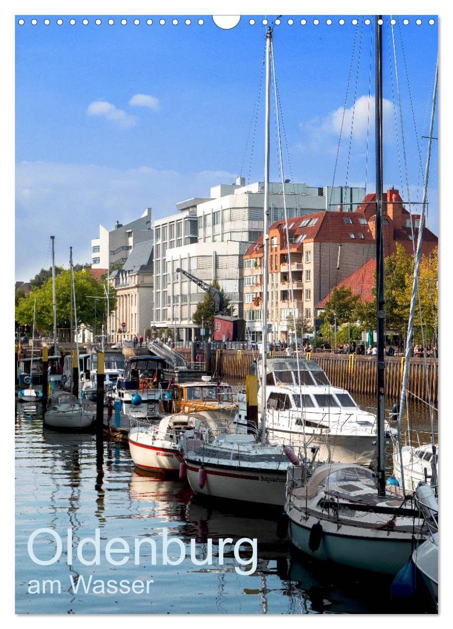 Oldenburg am Wasser (Wandkalender 2026 DIN A3 hoch), CALVENDO Monatskalender: Oldenburg hat erstaunlich viele Gewässer, Flüsse und Kanäle - hier eine kleine Auswahl (CALVENDO Orte) Leisure, Home & Garden