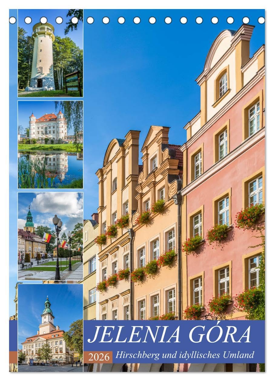 JELENIA GÓRA Hirschberg und idyllisches Umland (Tischkalender 2026 DIN A5 hoch), CALVENDO Monatskalender: Sommerliche Eindrücke aus Niederschlesien (CALVENDO Orte) Leisure, Home & Garden