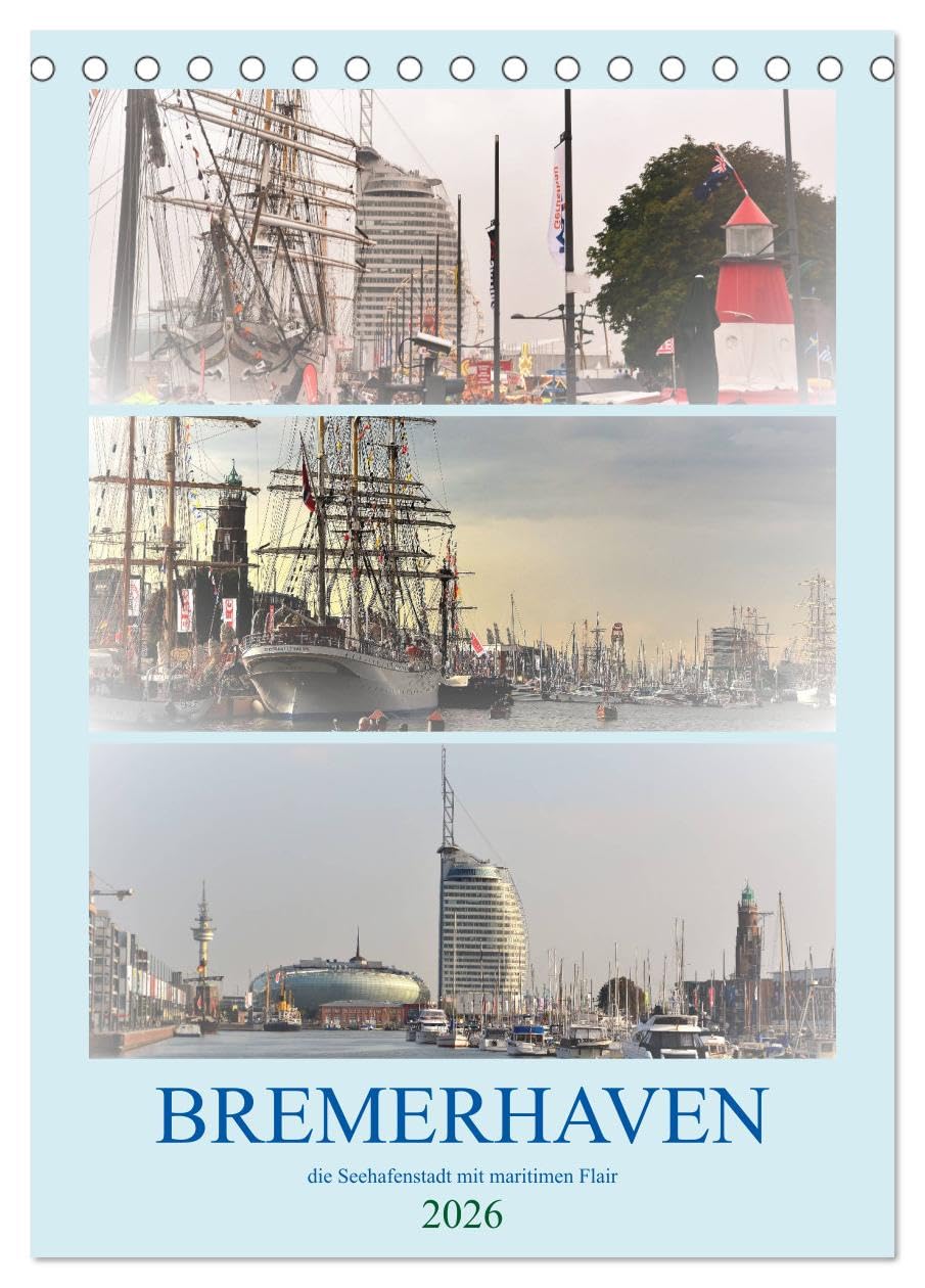BREMERHAVEN die Seestadt mit maritimen Flair - 2026 (Tischkalender 2026 DIN A5 hoch), CALVENDO Monatskalender: Bremerhaven, ein maritimes Erlebnis der besonderen Art (CALVENDO Orte) Living & Furnishing