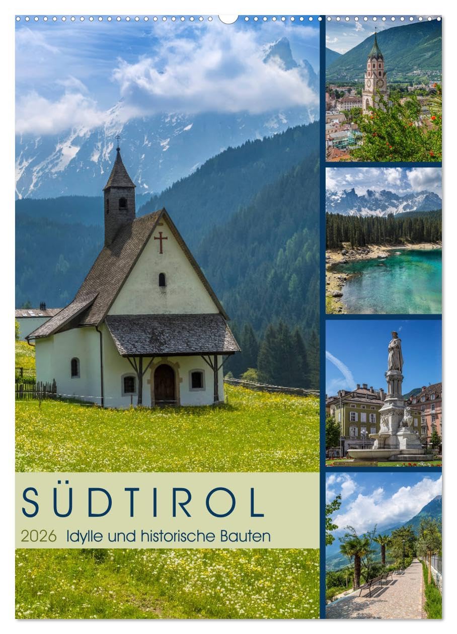 SÜDTIROL Idylle und historische Bauten (Wandkalender 2026 DIN A2 hoch), CALVENDO Monatskalender: Impressionen von Meran bis zum Karersee (CALVENDO Orte) Film, Art & Culture