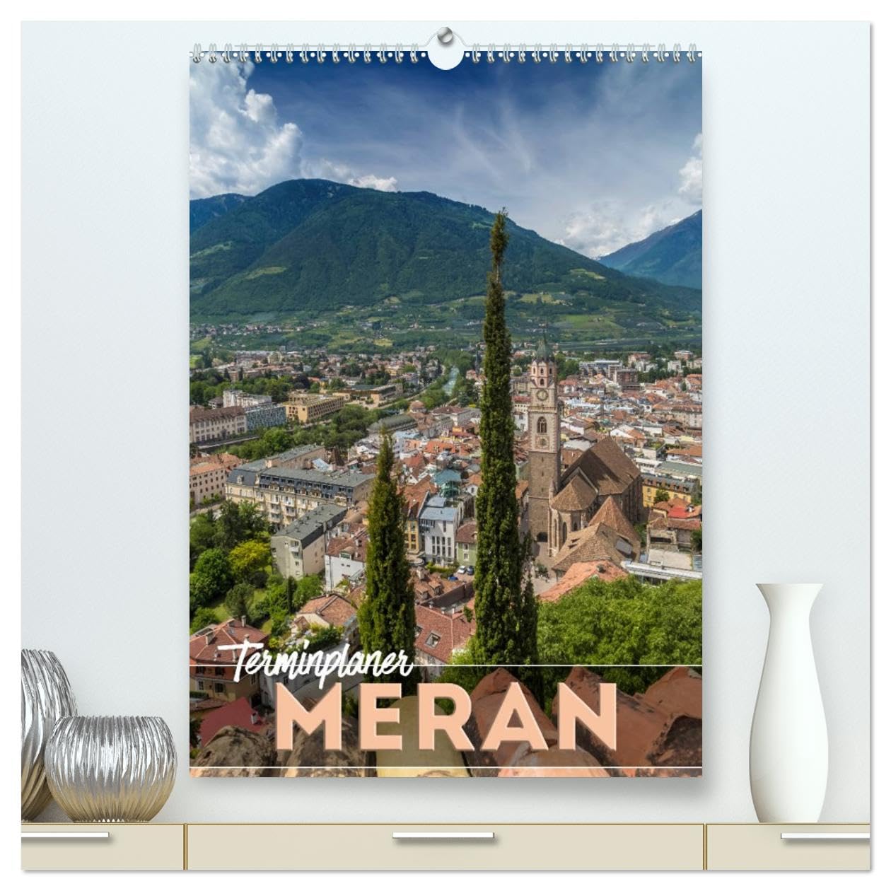 MERAN Terminplaner (hochwertiger Premium Wandkalender 2026 DIN A2 hoch), Kunstdruck in Hochglanz: Kurstadt in einer bezaubernden Umgebung (CALVENDO Orte) Leisure, Home & Garden
