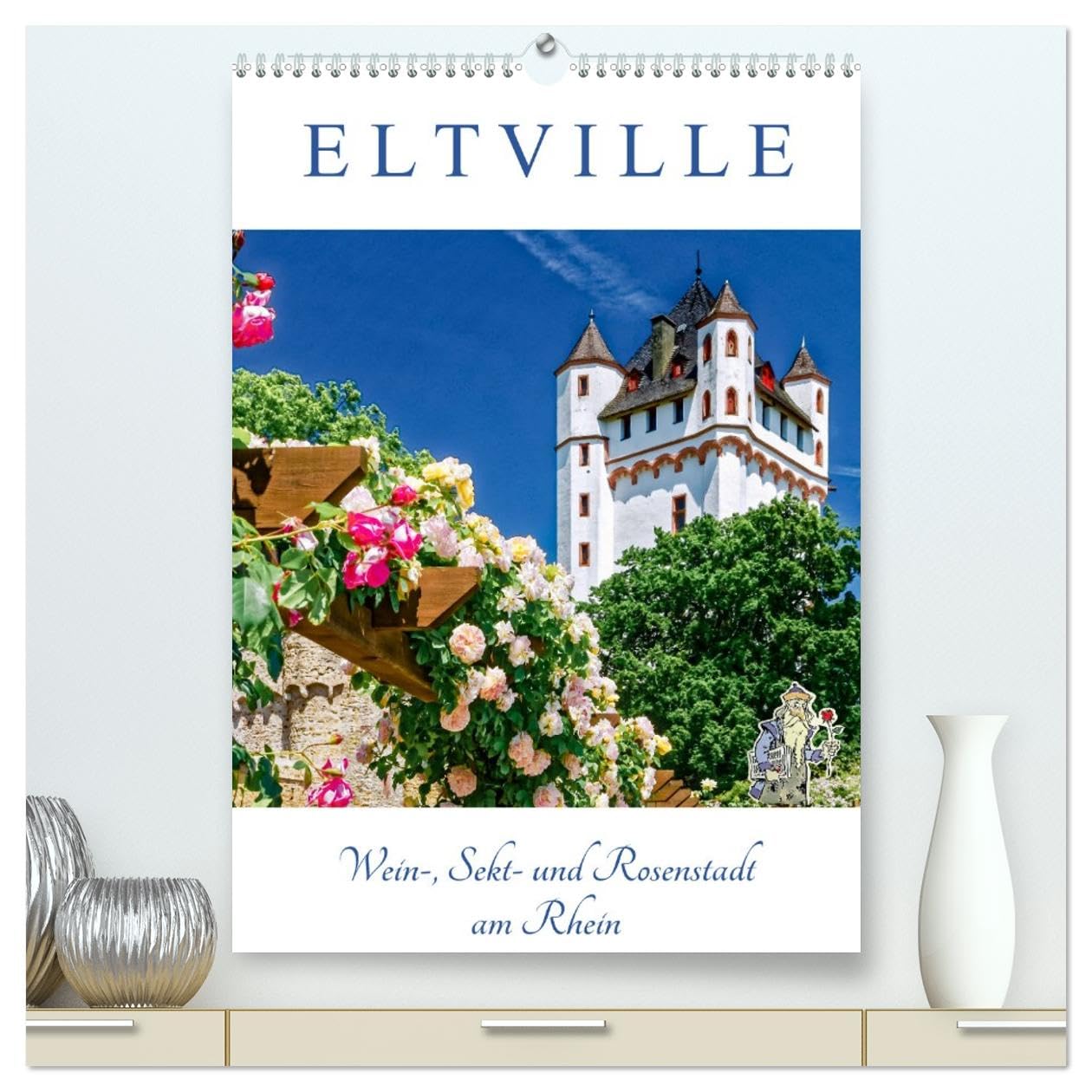 ELTVILLE – Wein-, Sekt- und Rosenstadt am Rhein (hochwertiger Premium Wandkalender 2026 DIN A2 hoch), Kunstdruck in Hochglanz: Romantische Altstadt ... am Rhein mit Terminplaner (CALVENDO Orte) Leisure, Home & Garden