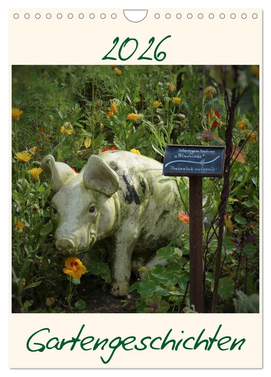 Gartengeschichten (Wandkalender 2026 DIN A4 hoch), CALVENDO Monatskalender: Geschichten aus dem Bauerngarten St. Bernardin (CALVENDO Natur) Leisure, Home & Garden