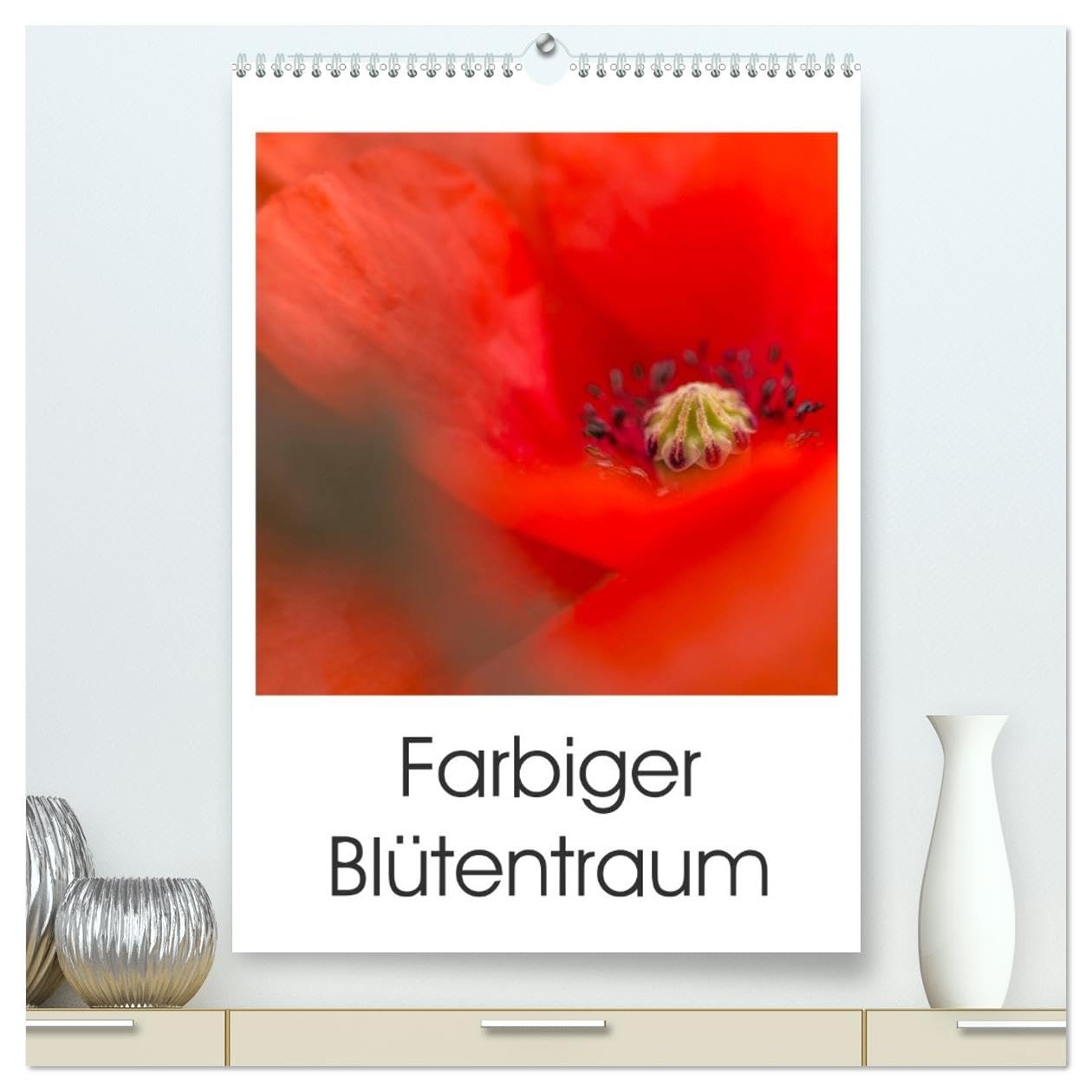 Farbiger Blütentraum (hochwertiger Premium Wandkalender 2026 DIN A2 hoch), Kunstdruck in Hochglanz: Farbenfrohe und frische Blütenfotos verzaubern uns das ganze Jahr (CALVENDO Natur) Social Sciences