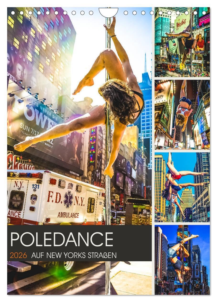 Poledance auf New Yorks Straßen (Wandkalender 2026 DIN A4 hoch), CALVENDO Monatskalender: Akrobatik und Körperkunst auf den Straßen von New York (CALVENDO Sport) Leisure, Home & Garden