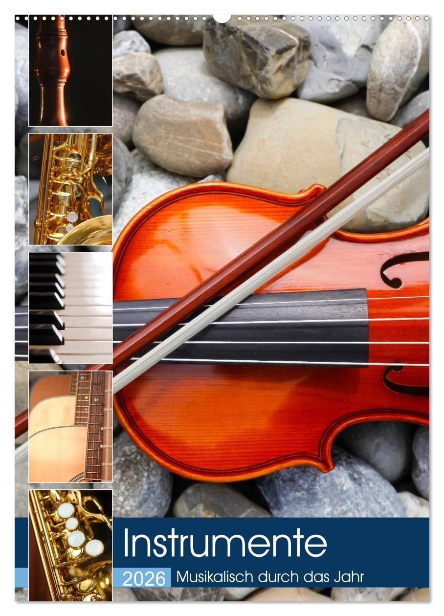 Instrumente - Musikalisch durch das Jahr (Wandkalender 2026 DIN A2 hoch), CALVENDO Monatskalender: Verschiedene Musikinstrumente, klassisch und modern (CALVENDO Kunst) Film, Art & Culture