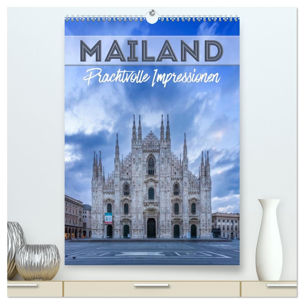 MAILAND Prachtvolle Impressionen (hochwertiger Premium Wandkalender 2026 DIN A2 hoch), Kunstdruck in Hochglanz: Majestätische Bauten und idyllische Orte (CALVENDO Orte) Leisure, Home & Garden