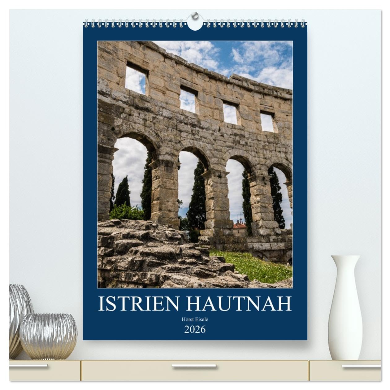 Istrien Hautnah (hochwertiger Premium Wandkalender 2026 DIN A2 hoch), Kunstdruck in Hochglanz: Ein Einblick in die schönen Ecken Istriens (CALVENDO Orte) Leisure, Home & Garden