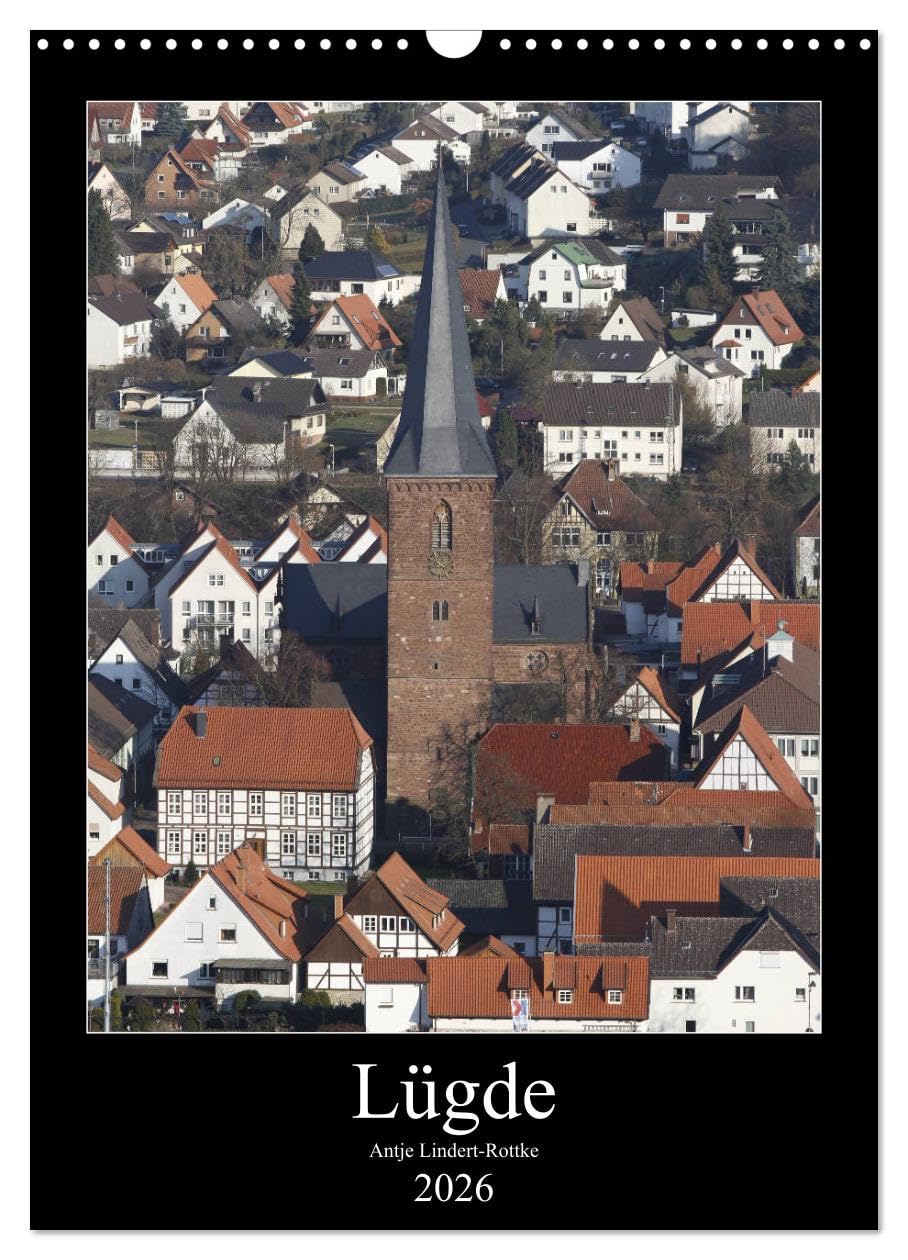 Lügde (Wandkalender 2026 DIN A3 hoch), CALVENDO Monatskalender: Ein schmuckes Städtchen im Lipperland (CALVENDO Orte) Leisure, Home & Garden