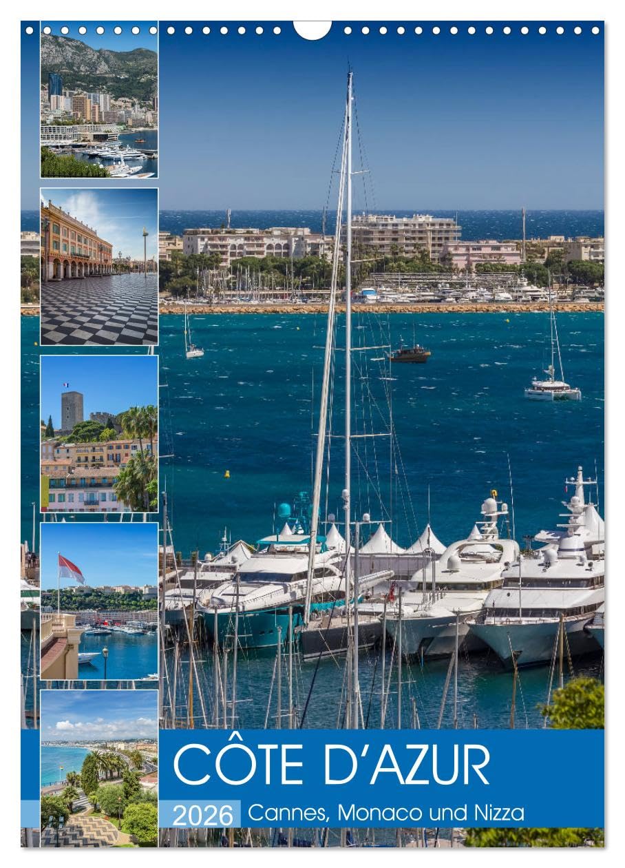 CÔTE D’AZUR Cannes, Monaco und Nizza (Wandkalender 2026 DIN A3 hoch), CALVENDO Monatskalender: Perlen an der französischen Riviera (CALVENDO Orte) Leisure, Home & Garden
