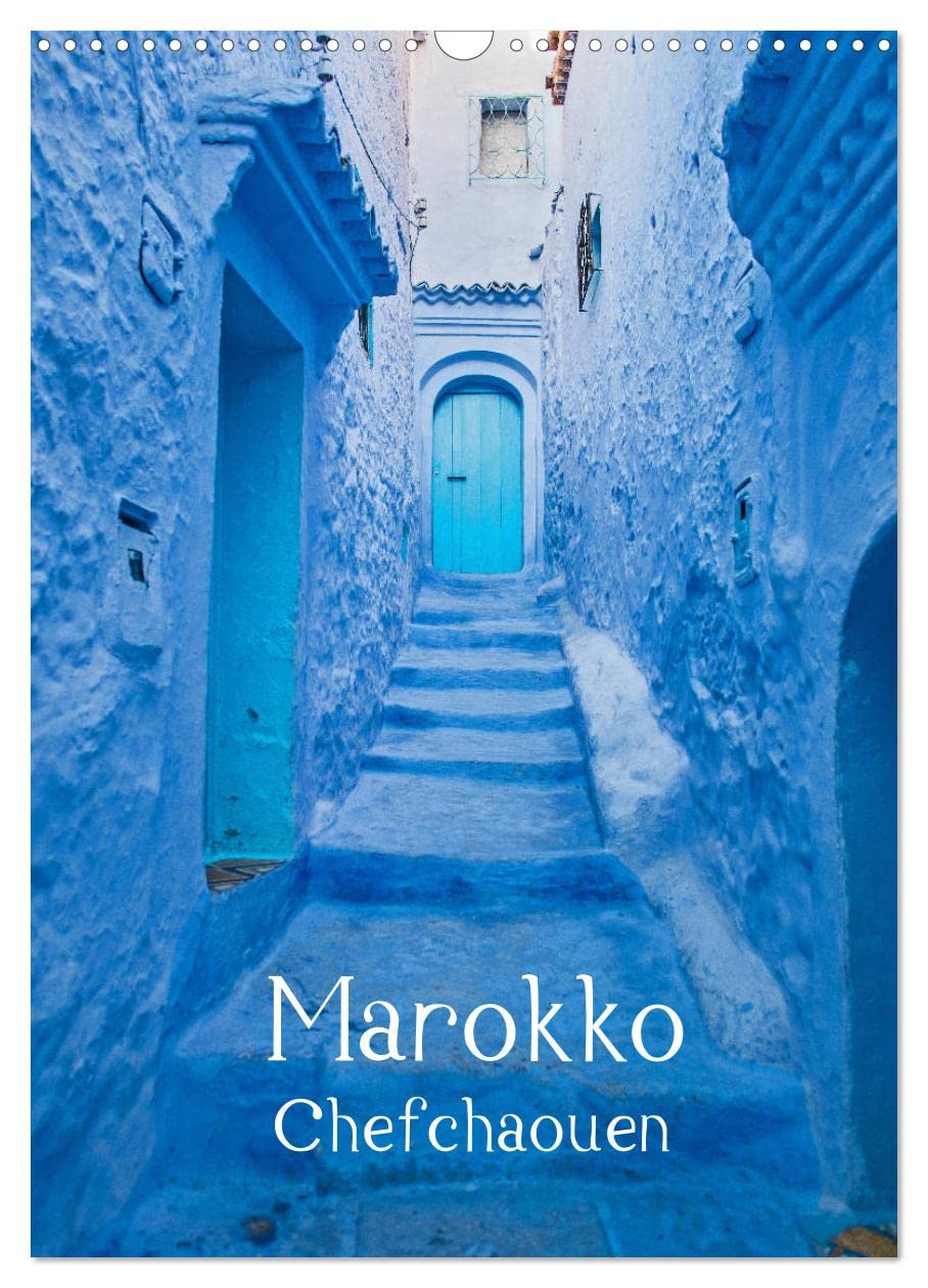 Marokko - Chefchaouen (Wandkalender 2026 DIN A3 hoch), CALVENDO Monatskalender: Chefchaouen die blaue Sadt im Rifgebirge (CALVENDO Orte) Leisure, Home & Garden