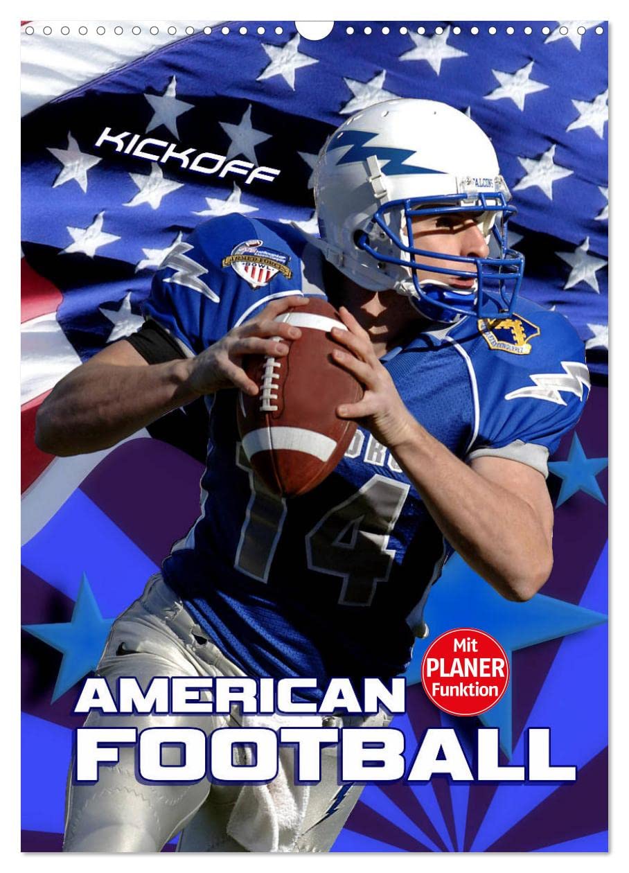 American Football - Kickoff (Wandkalender 2026 DIN A3 hoch), CALVENDO Monatskalender: Aktionsreiche Szenen aus der Welt des American Football (CALVENDO Sport) Film, Art & Culture