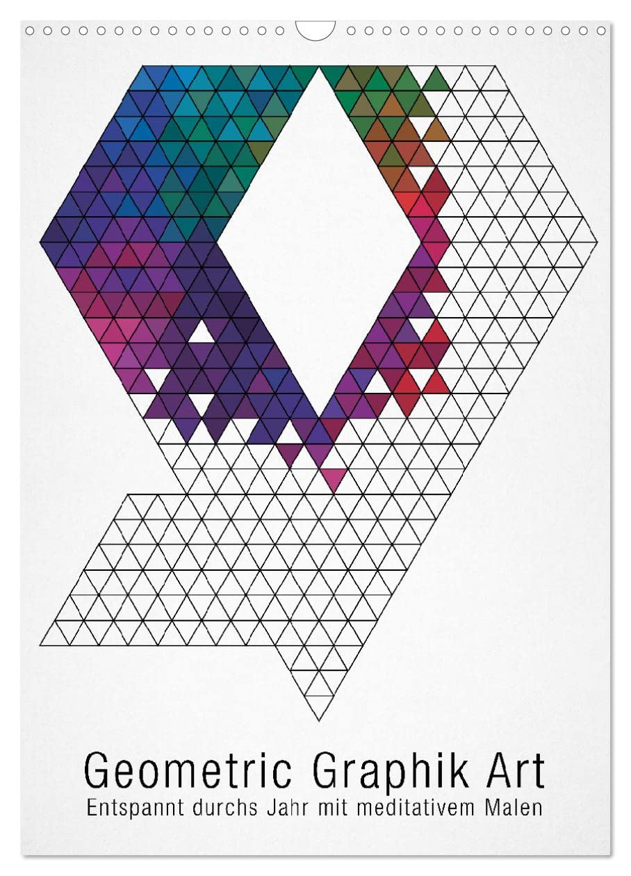 Geometric Graphik Art (Wandkalender 2026 DIN A3 hoch), CALVENDO Monatskalender: Entspannt durchs Jahr mit meditativem Malen (CALVENDO Hobbys) Leisure, Home & Garden