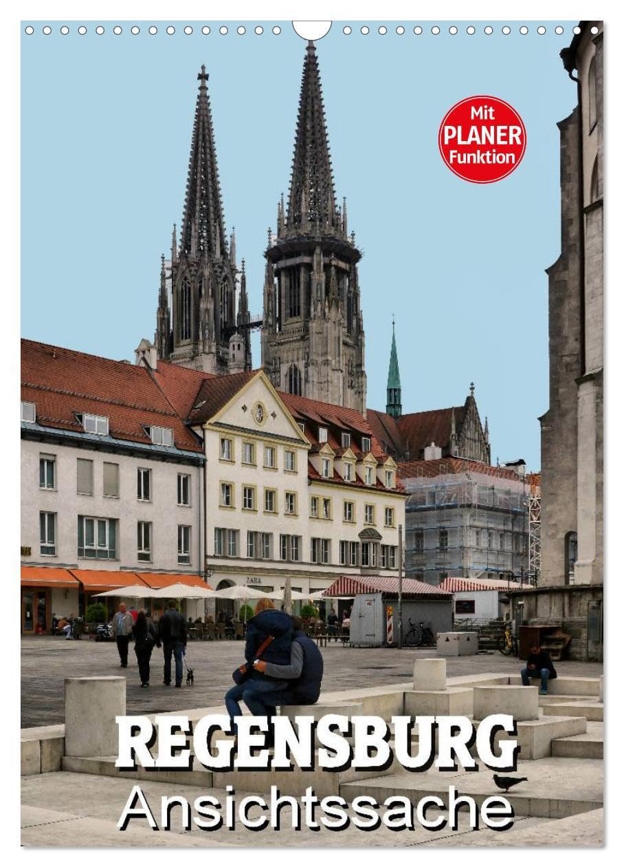 Regensburg - Ansichtssache (Wandkalender 2026 DIN A3 hoch), CALVENDO Monatskalender: 12 interessante Ansichten von Regensburg (CALVENDO Orte) Calendars