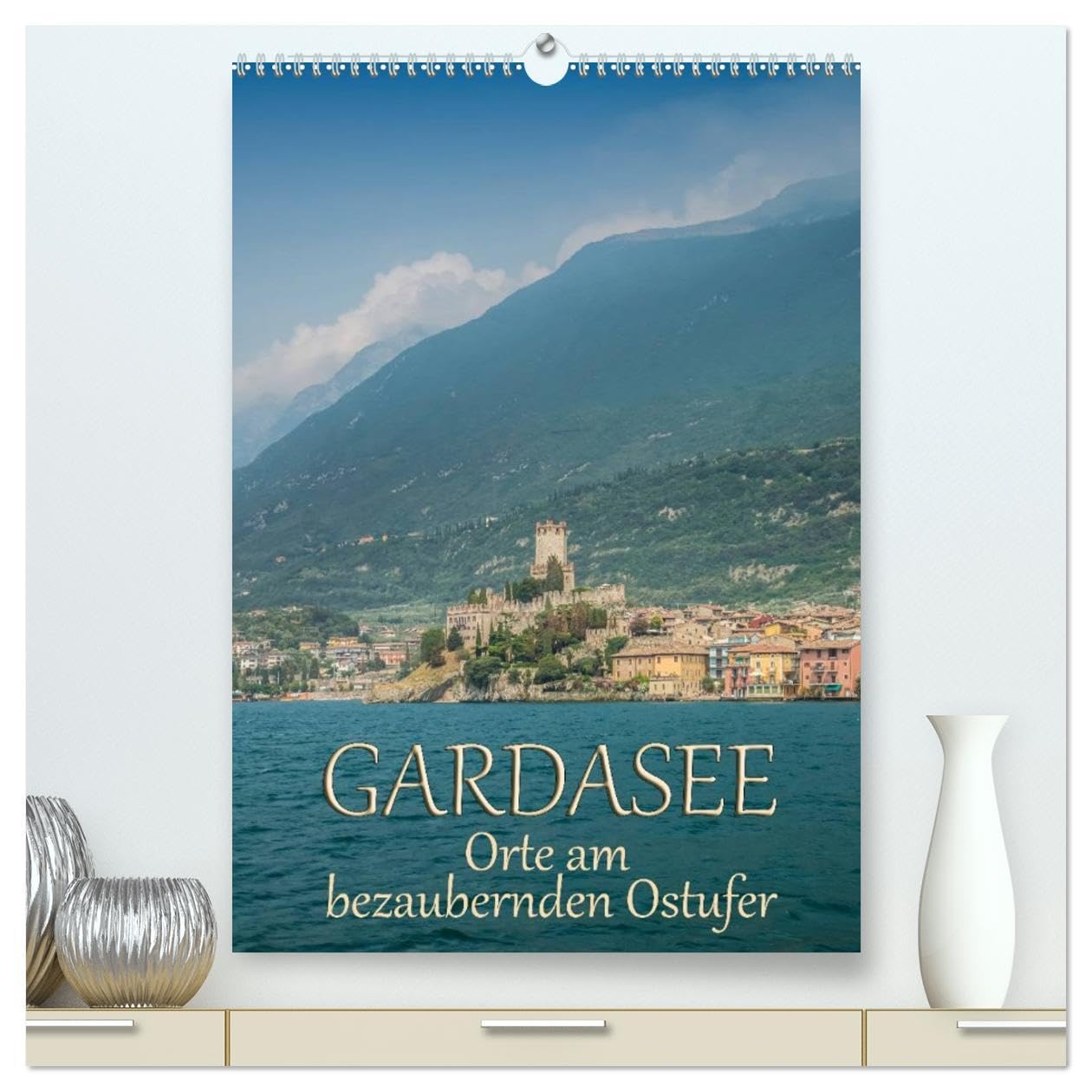GARDASEE Orte am bezaubernden Ostufer (hochwertiger Premium Wandkalender 2026 DIN A2 hoch), Kunstdruck in Hochglanz: Impressionen aus Malcésine, Garda und Torri del Benaco (CALVENDO Orte) Leisure, Home & Garden