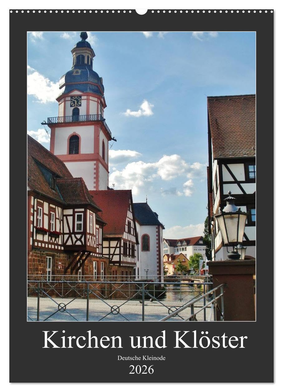 Kirchen und Klöster deutsche Kleinode (Wandkalender 2026 DIN A2 hoch), CALVENDO Monatskalender: Historische Architekturen (CALVENDO Orte) Business & Technology