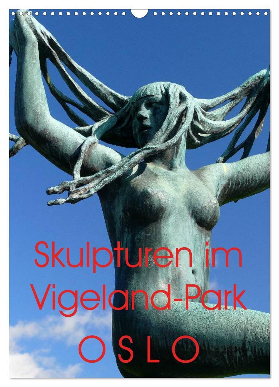Skulpturen im Vigeland-Park Oslo (Wandkalender 2026 DIN A3 hoch), CALVENDO Monatskalender: Ansichten aus dem einmaligen Vigeland-Skulpturenpark in Oslo (CALVENDO Orte) Film, Art & Culture