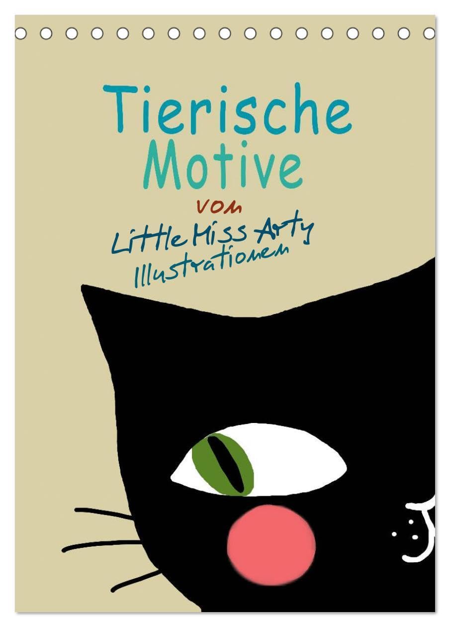 Tierische Motive von Little Miss Arty Illustrationen (Tischkalender 2026 DIN A5 hoch), CALVENDO Monatskalender: Schöner Kalender mit 12 tollen ... höher schlagen lassen. (CALVENDO Kunst) Social Sciences