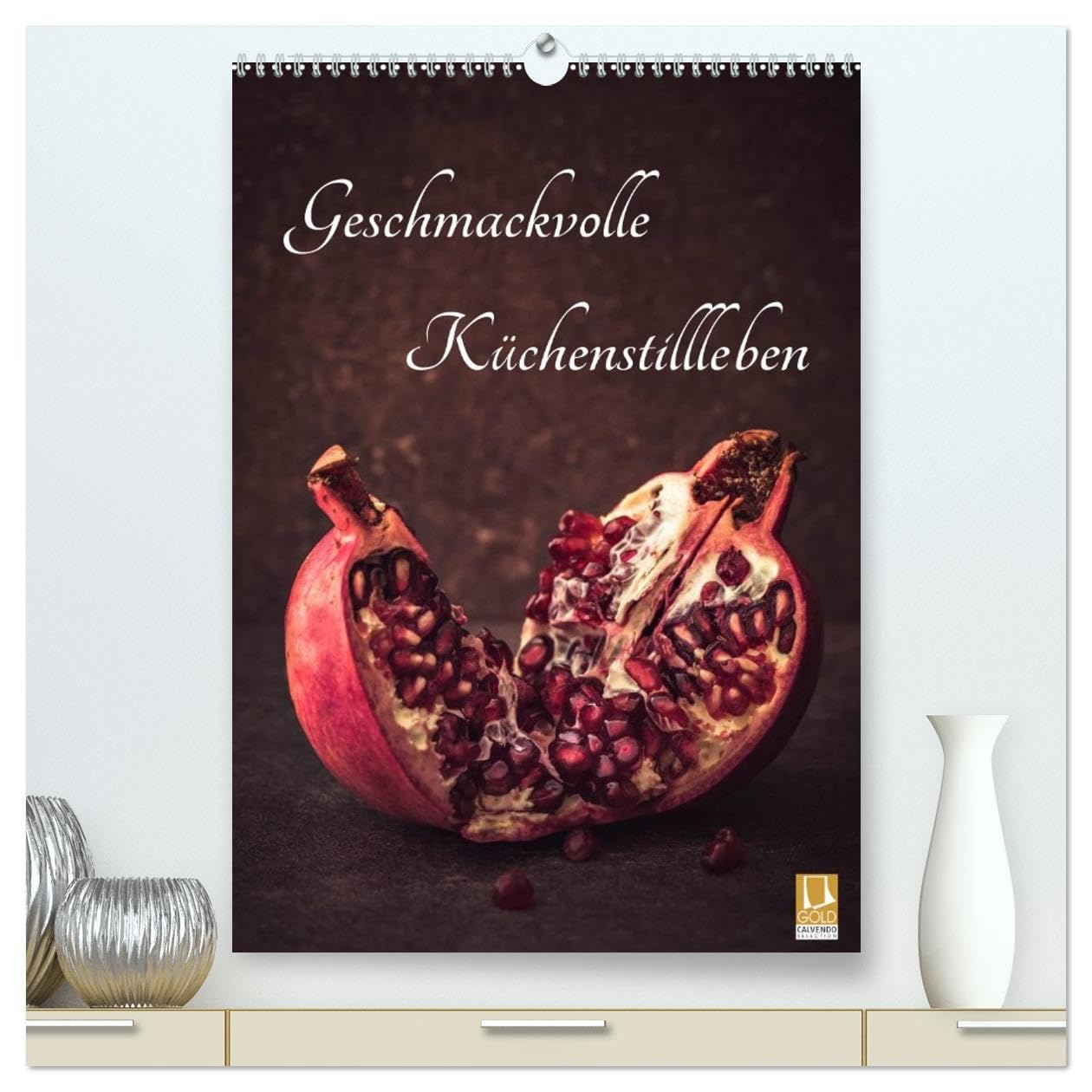 Geschmackvolle Küchenstillleben (hochwertiger Premium Wandkalender 2026 DIN A2 hoch), Kunstdruck in Hochglanz: Gemüse, Kräuter, Obst und Süßes ... Sie in Szene gesetzt. (CALVENDO Lifestyle) Photography