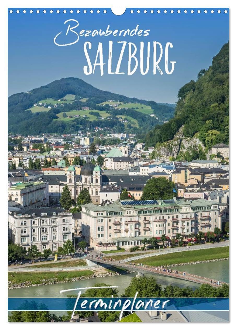 Bezauberndes SALZBURG / Terminplaner (Wandkalender 2026 DIN A3 hoch), CALVENDO Monatskalender: Eine Reise durch die Zeit (CALVENDO Orte) Leisure, Home & Garden