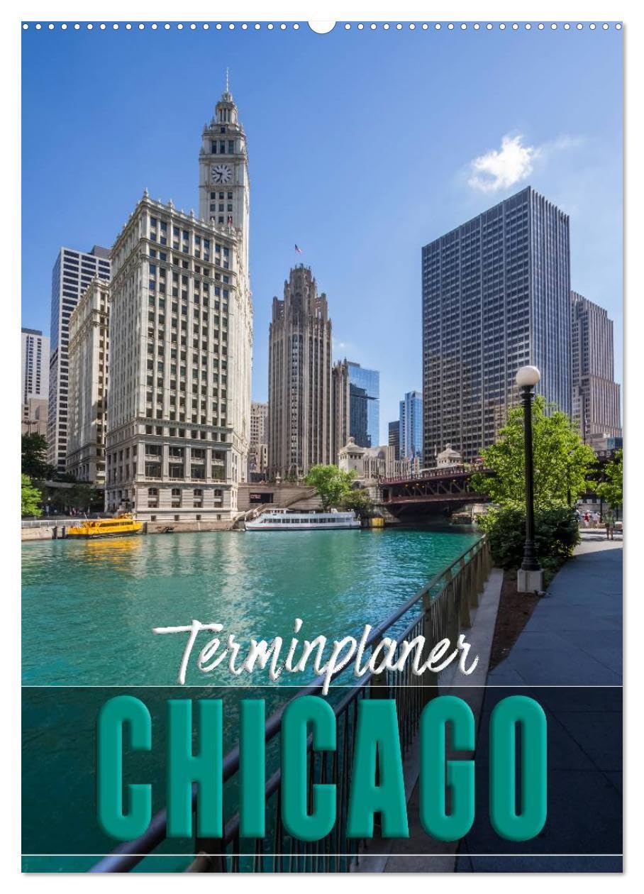 CHICAGO Terminplaner (Wandkalender 2026 DIN A2 hoch), CALVENDO Monatskalender: Die markante US-Metropole (CALVENDO Orte) Leisure, Home & Garden