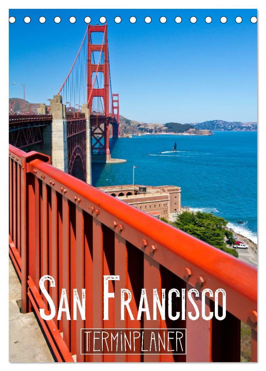 SAN FRANCISCO Terminplaner (Tischkalender 2026 DIN A5 hoch), CALVENDO Monatskalender: Strahlendes Kalifornien (CALVENDO Orte) Leisure, Home & Garden
