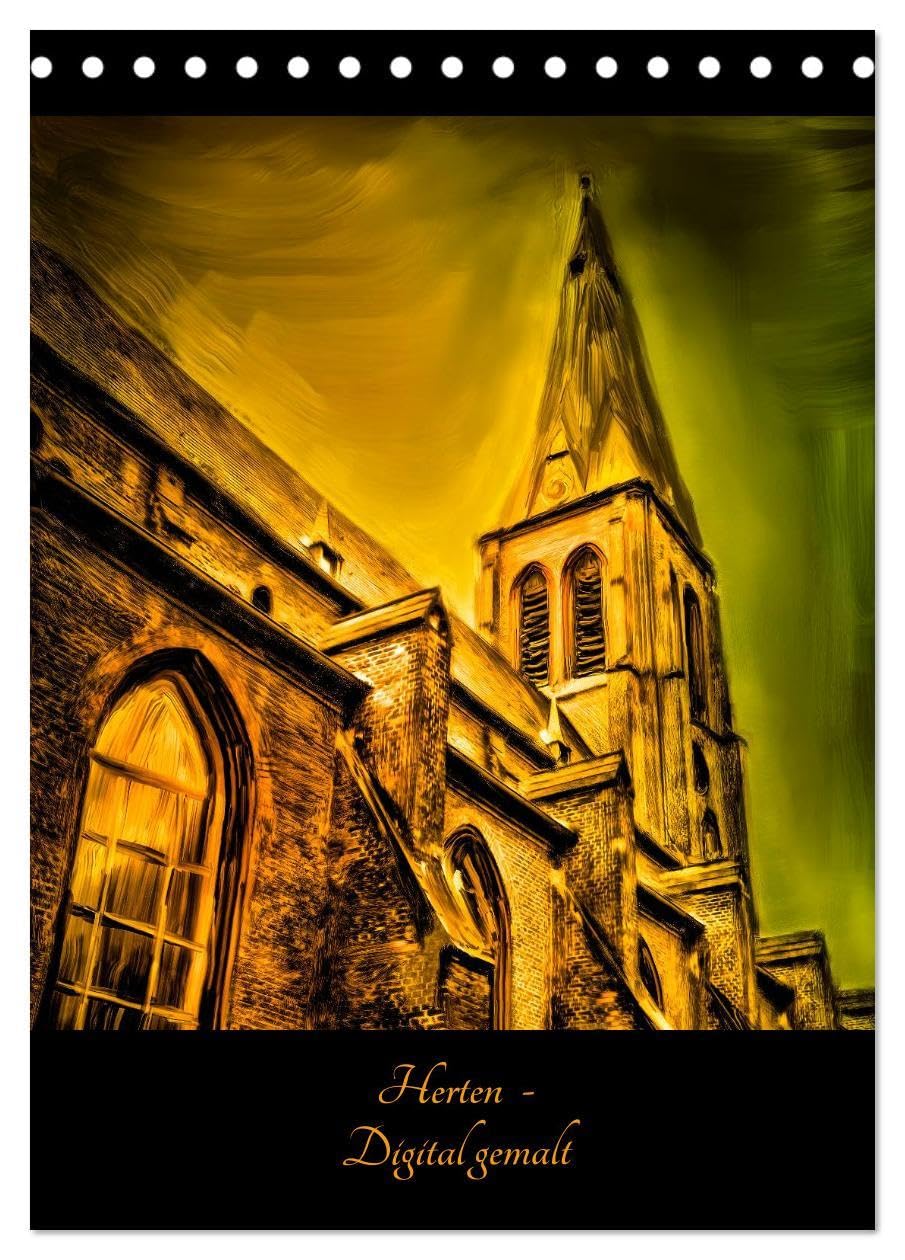 Herten - Digital gemalt (Tischkalender 2026 DIN A5 hoch), CALVENDO Monatskalender: Fotografien von der Stadt Herten, digital gemalt (CALVENDO Orte) Film, Art & Culture