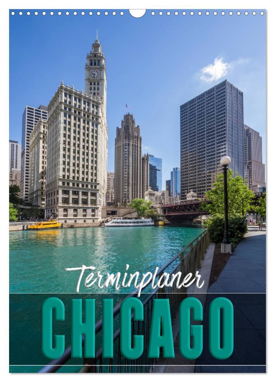CHICAGO Terminplaner (Wandkalender 2026 DIN A3 hoch), CALVENDO Monatskalender: Die markante US-Metropole (CALVENDO Orte) Leisure, Home & Garden