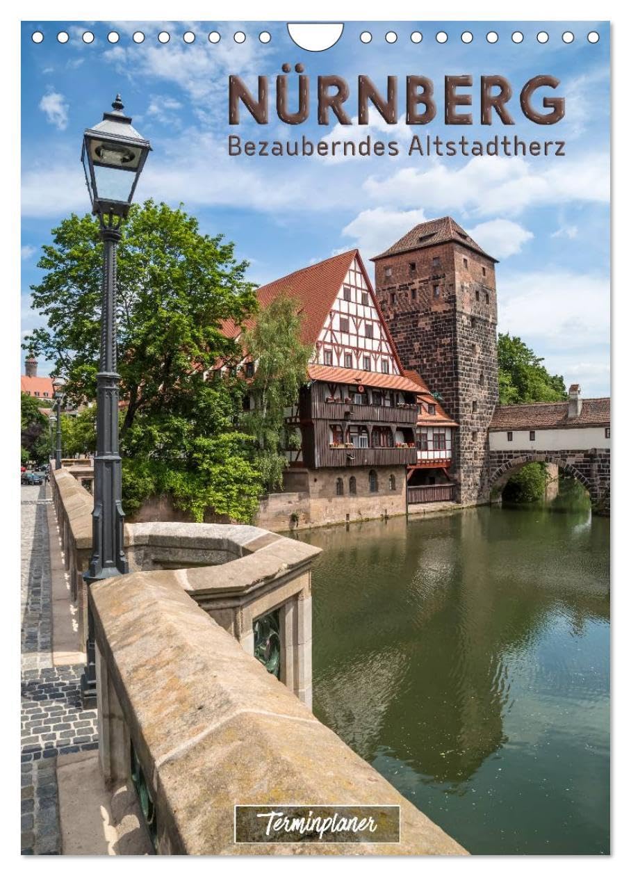 NÜRNBERG Bezauberndes Altstadtherz / Terminplaner (Wandkalender 2026 DIN A4 hoch), CALVENDO Monatskalender: Reizvolle Ansichten historischer Bauten (CALVENDO Orte) Leisure, Home & Garden