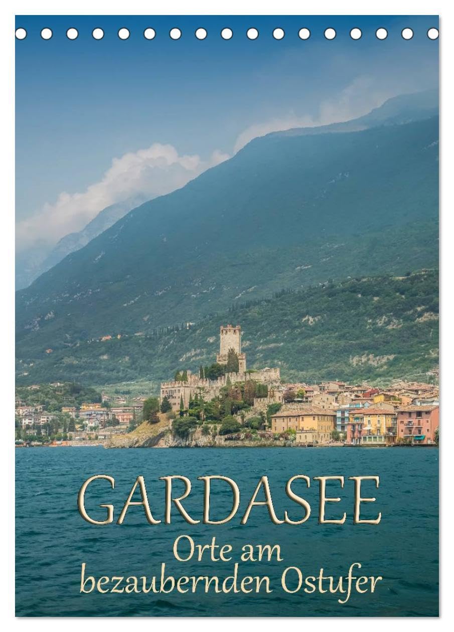 GARDASEE Orte am bezaubernden Ostufer (Tischkalender 2026 DIN A5 hoch), CALVENDO Monatskalender: Impressionen aus Malcésine, Garda und Torri del Benaco (CALVENDO Orte) Leisure, Home & Garden
