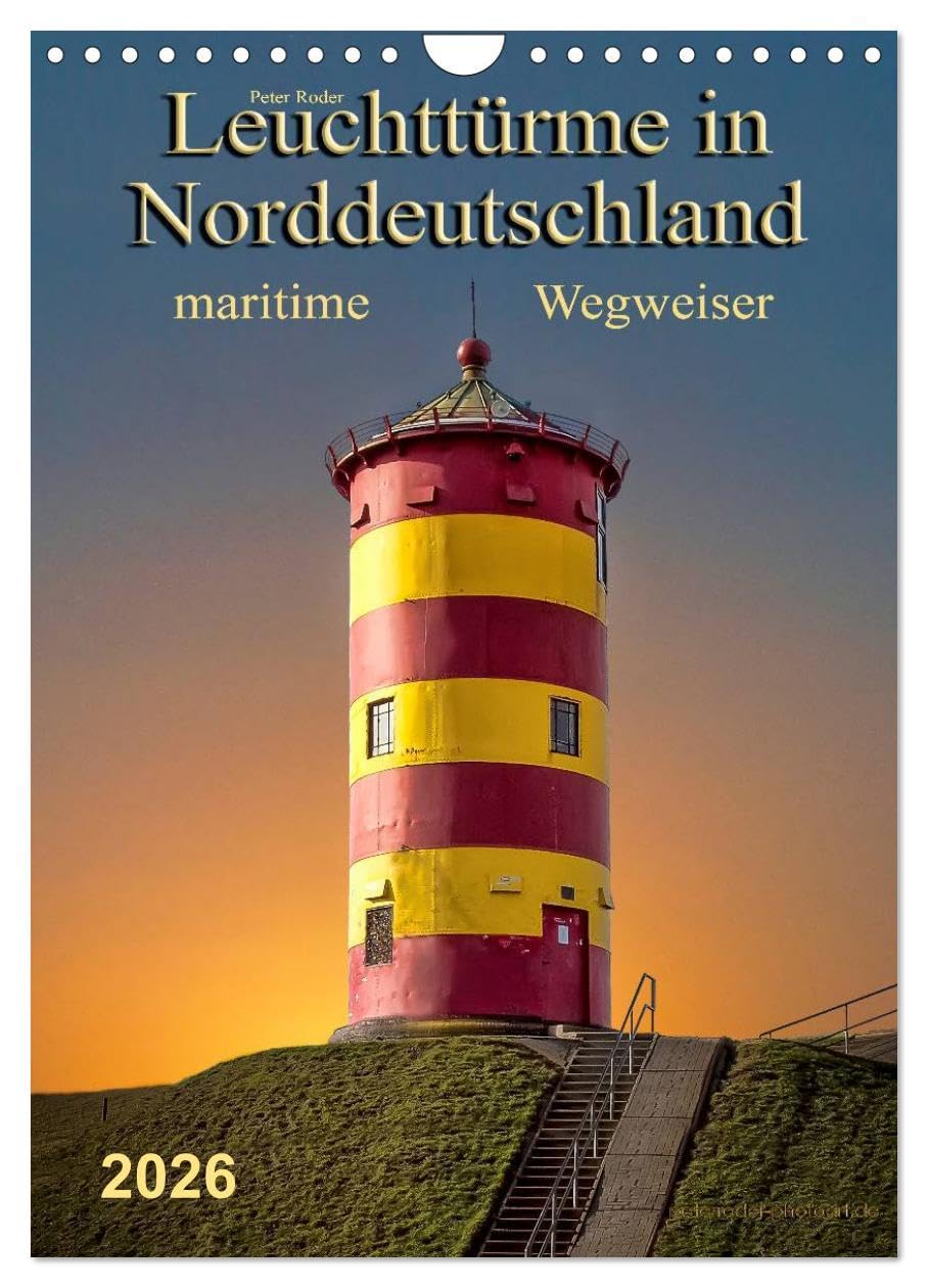 Norddeutsche Leuchttürme - maritime Wegweiser (Wandkalender 2026 DIN A4 hoch), CALVENDO Monatskalender: Leuchttürme, faszinierende Bauwerke und ... für die Schifffahrt. (CALVENDO Orte) Film, Art & Culture
